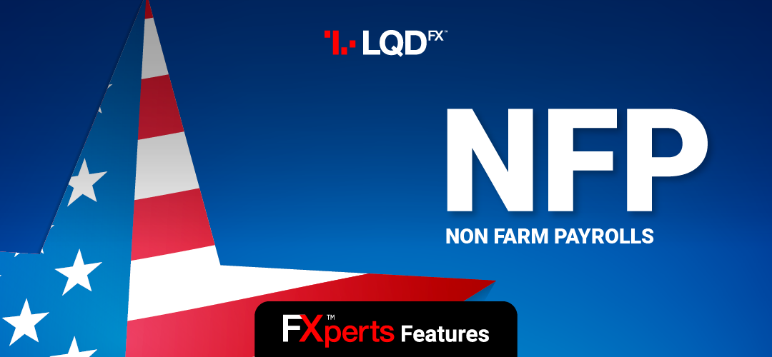 LQDFXperts Features | NFP report launches an eventful December